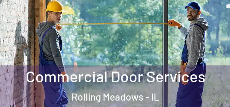 Commercial Door Services Rolling Meadows - IL