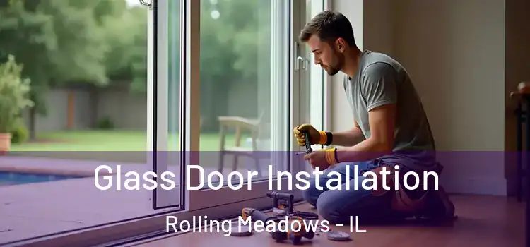 Glass Door Installation Rolling Meadows - IL