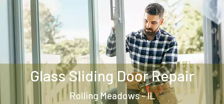 Glass Sliding Door Repair Rolling Meadows - IL