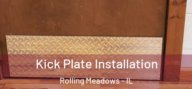 Kick Plate Installation Rolling Meadows - IL