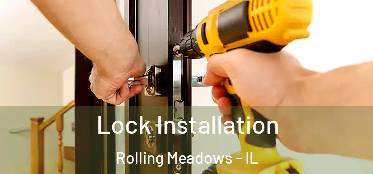 Lock Installation Rolling Meadows - IL