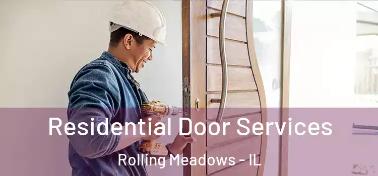 Residential Door Services Rolling Meadows - IL